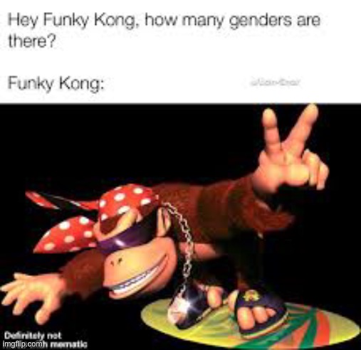 image tagged in funky kong | made w/ Imgflip meme maker