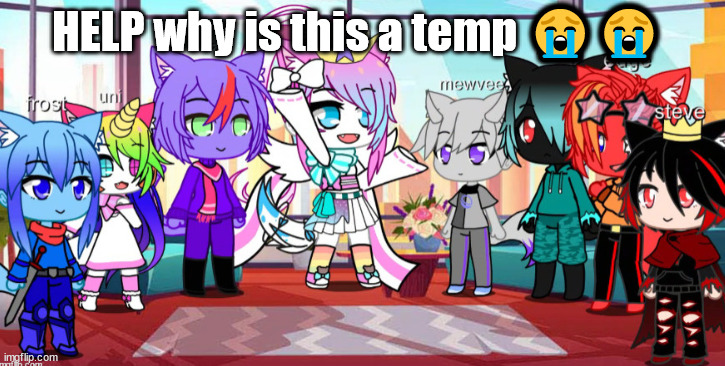 yall remember when i posted gaccha shit | HELP why is this a temp 😭😭 | image tagged in pokemon fans 2 | made w/ Imgflip meme maker