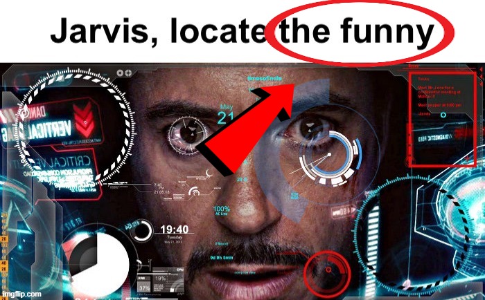 Jarvis located where "the funny" was | made w/ Imgflip meme maker