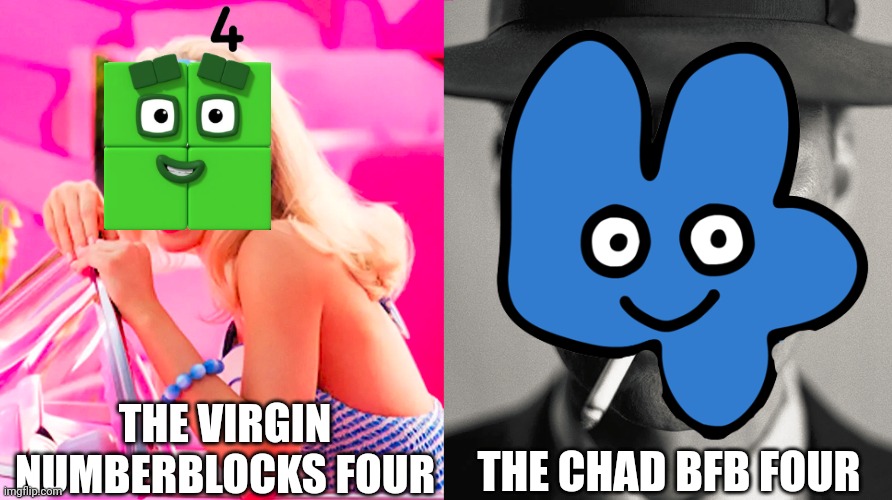 Four vs Himself | THE VIRGIN NUMBERBLOCKS FOUR; THE CHAD BFB FOUR | image tagged in barbie vs oppenheimer | made w/ Imgflip meme maker