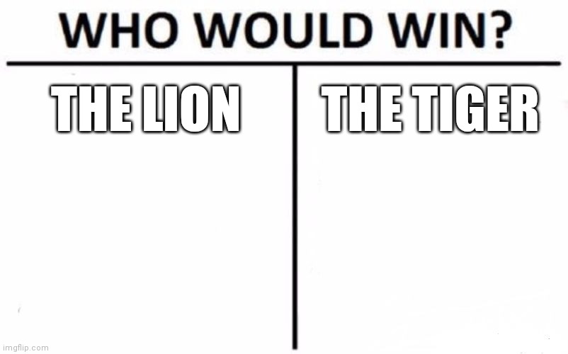 Who Would Win? Meme - Imgflip