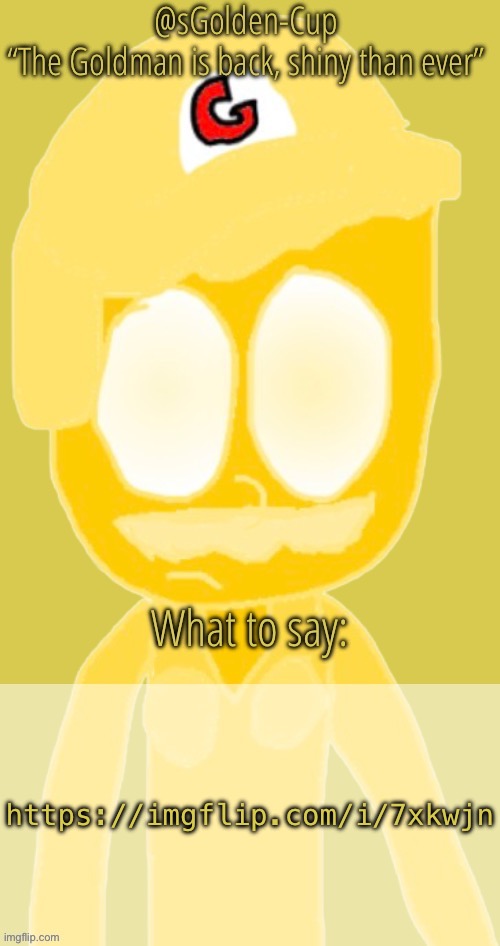 https://imgflip.com/i/7xkwjn | image tagged in sgolden-cup announce template | made w/ Imgflip meme maker