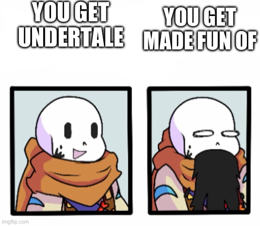 YOU GET UNDERTALE; YOU GET MADE FUN OF | image tagged in ink barfs black ink | made w/ Imgflip meme maker