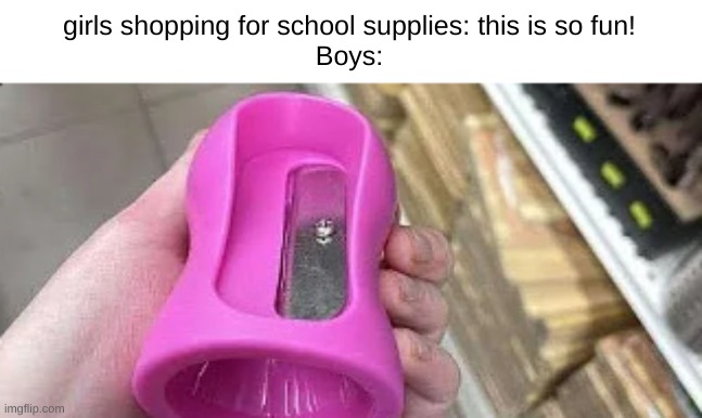 you know what to do but you dont think you have the strength to do it | girls shopping for school supplies: this is so fun!
Boys: | image tagged in oh no | made w/ Imgflip meme maker