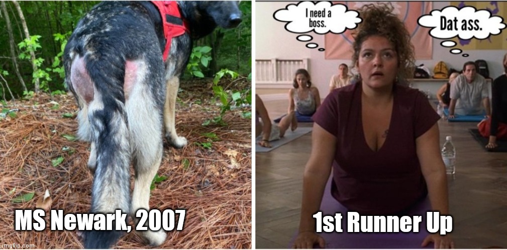 Janish & The German Shepherd | MS Newark, 2007; 1st Runner Up | image tagged in funny | made w/ Imgflip meme maker