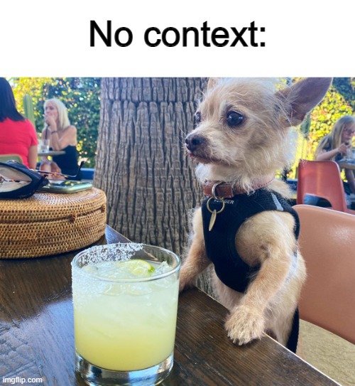 ... | No context: | made w/ Imgflip meme maker