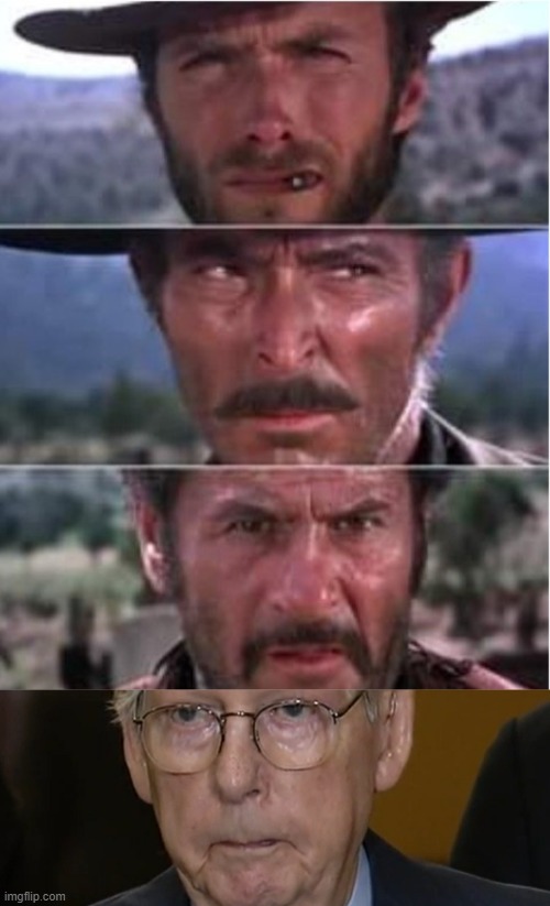 The Good, The Bad, The Ugly & The Frozen | image tagged in mitch mcconnell freezes up | made w/ Imgflip meme maker