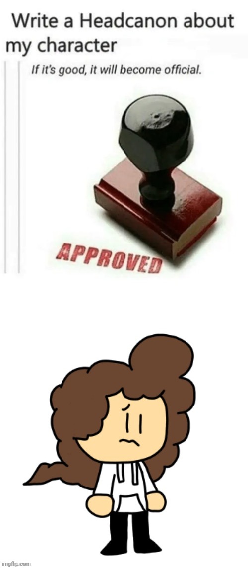 image tagged in write a headcanon about my character | made w/ Imgflip meme maker