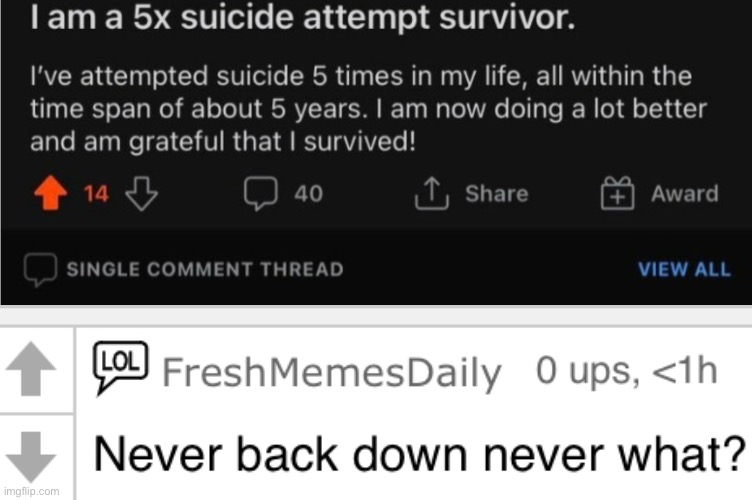Never give up | image tagged in fresh memes,funny,memes,dark humor | made w/ Imgflip meme maker