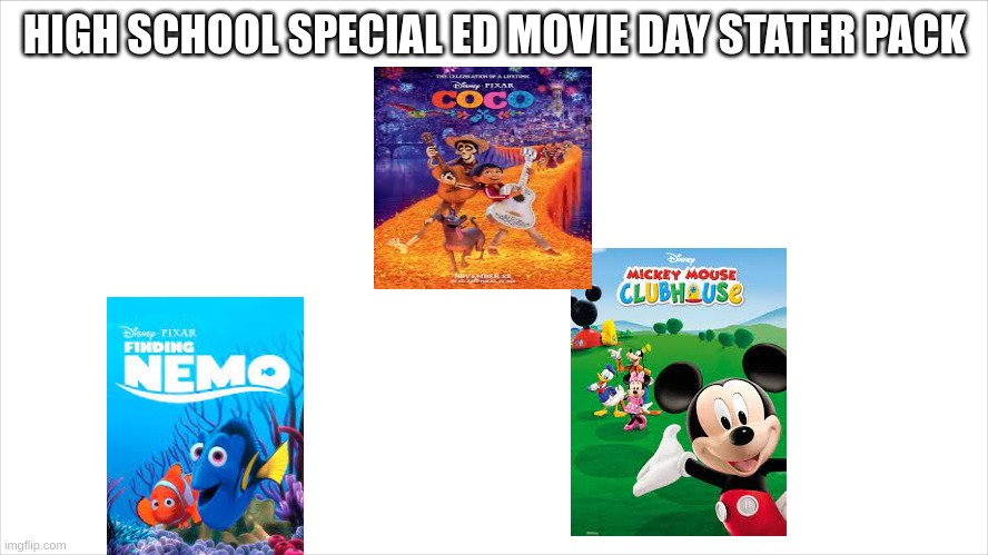 Huge white background | HIGH SCHOOL SPECIAL ED MOVIE DAY STATER PACK | image tagged in huge white background | made w/ Imgflip meme maker