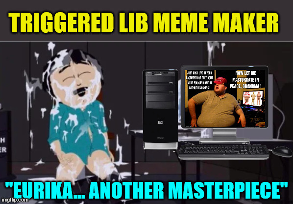 Lib self gratification... | image tagged in triggered liberal,hilarious memes | made w/ Imgflip meme maker