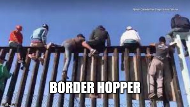 BORDER HOPPER | made w/ Imgflip meme maker