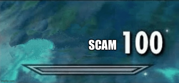 Skyrim skill meme | SCAM | image tagged in skyrim skill meme | made w/ Imgflip meme maker