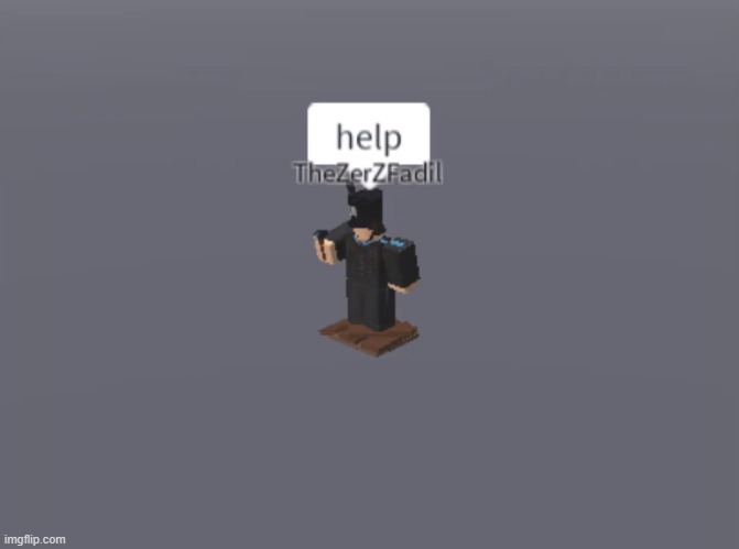 help | image tagged in blood and iron,roblox,what,funny,not funny,unfunny | made w/ Imgflip meme maker