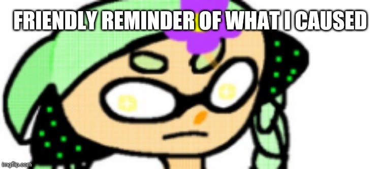 And i got a woomy award | FRIENDLY REMINDER OF WHAT I CAUSED | image tagged in tag | made w/ Imgflip meme maker