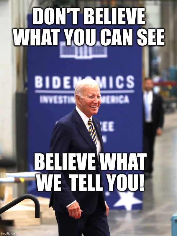 Joe Biden: Bidenomics | image tagged in joe biden,bidenomics,lies | made w/ Imgflip meme maker