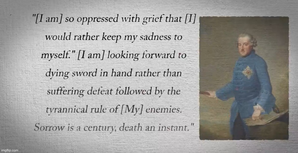 Sad thoughts from Frederick the Great | image tagged in depression,frederick the great | made w/ Imgflip meme maker