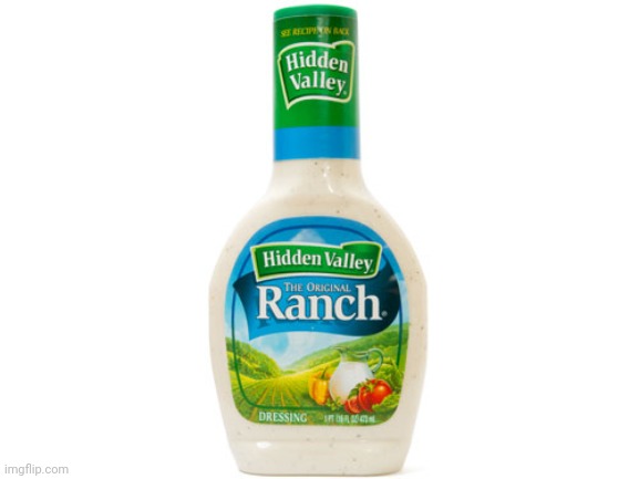 Ranch Dressing | made w/ Imgflip meme maker