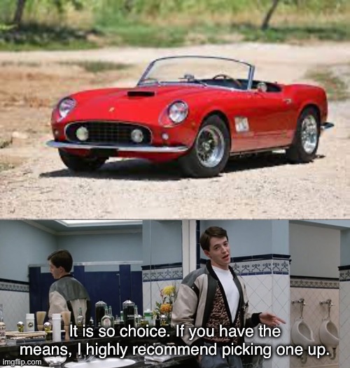 1961 Ferrari GT | It is so choice. If you have the means, I highly recommend picking one up. | image tagged in it is so choice,ferrari | made w/ Imgflip meme maker