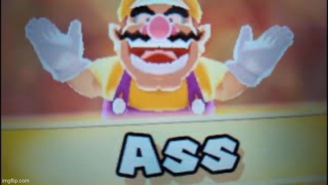 Ass | image tagged in wario says,memes,funny,wario | made w/ Imgflip meme maker