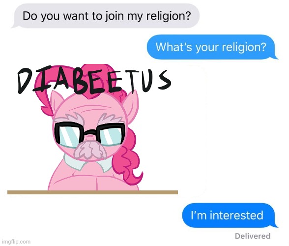 Diabeetus is my religion | image tagged in whats your religion,mlp fim | made w/ Imgflip meme maker