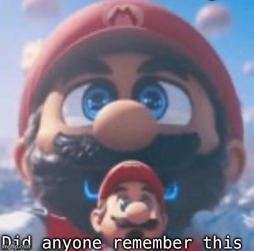 Mario high | Did anyone remember this | image tagged in mario high | made w/ Imgflip meme maker