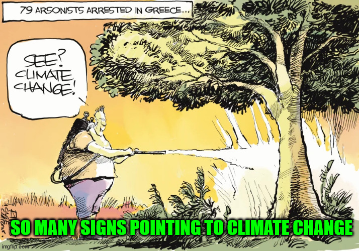 Climate change isn't catching on so it needed a little help... | SO MANY SIGNS POINTING TO CLIMATE CHANGE | image tagged in climate change,hoax | made w/ Imgflip meme maker