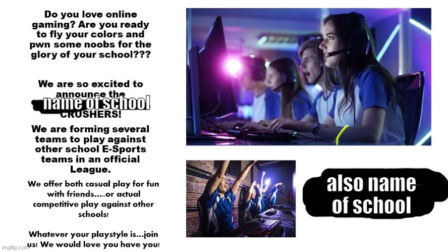 my school has a fucking esports team | name of school; also name of school | made w/ Imgflip meme maker