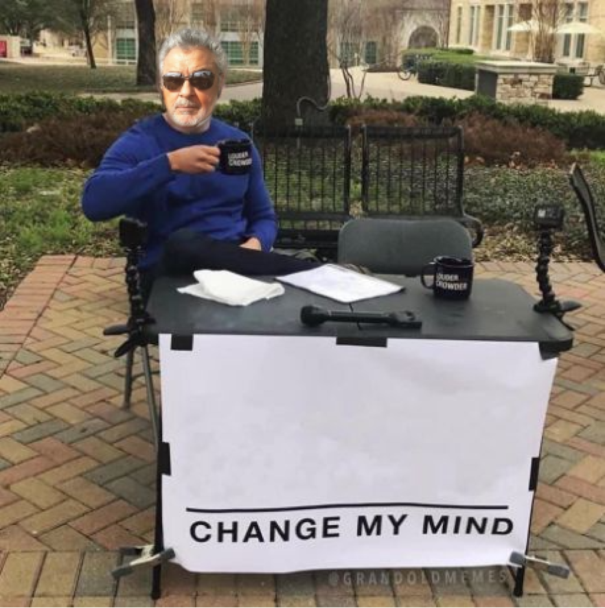 CHANGE MY MIND Blank Meme Template