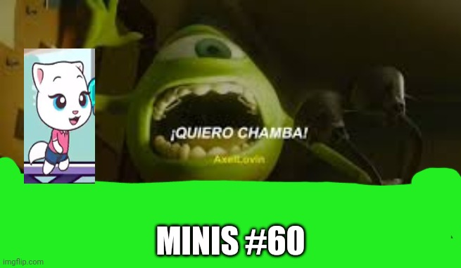 MINIS #60 | made w/ Imgflip meme maker