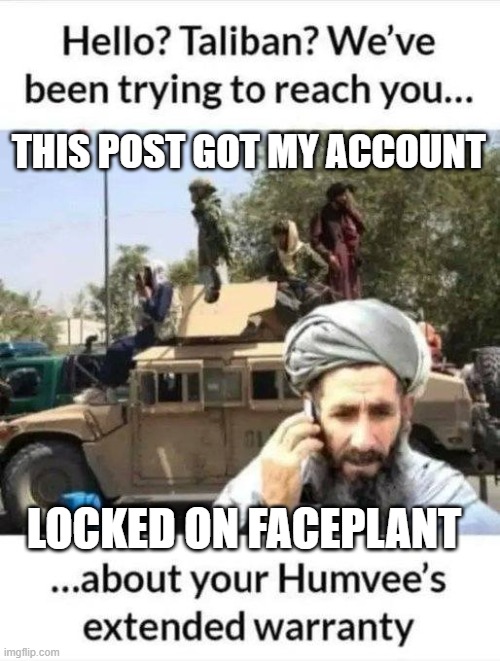 FacePlant Sucks. They Totally Locked my account for this. F**king Commies. | THIS POST GOT MY ACCOUNT; LOCKED ON FACEPLANT | image tagged in how to get locked out of faceplant | made w/ Imgflip meme maker