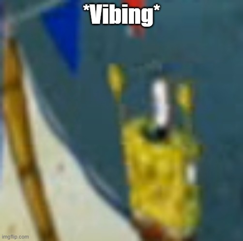 yeah | *Vibing* | made w/ Imgflip meme maker