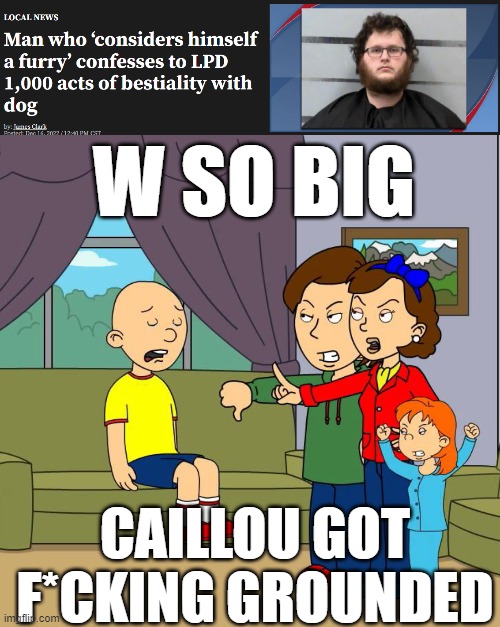 1 MILLION YEARS DUNGEON (Blook: cringe but whatever) | W SO BIG; CAILLOU GOT F*CKING GROUNDED | image tagged in caillou gets grounded for insert reason here | made w/ Imgflip meme maker