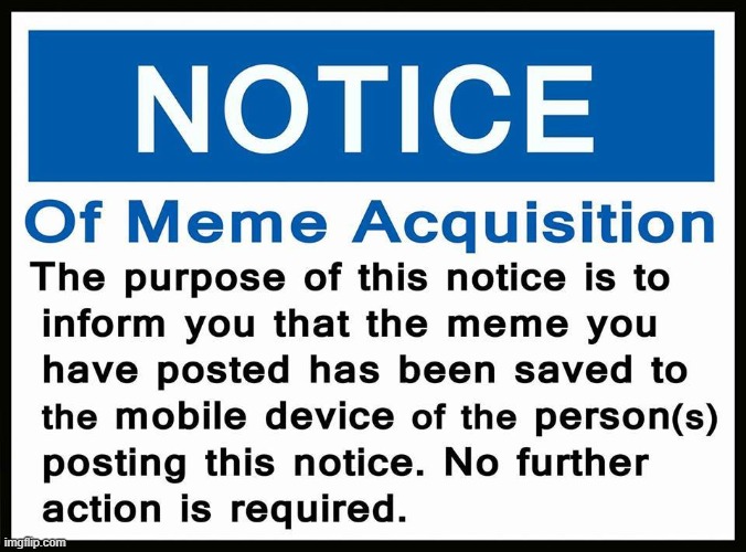 notice | image tagged in notice | made w/ Imgflip meme maker