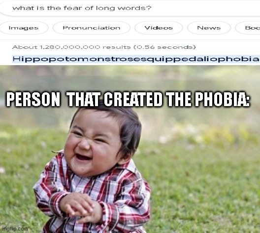 I R O N Y | PERSON  THAT CREATED THE PHOBIA: | image tagged in memes,evil toddler,irony,bruh moment,google search,phobia | made w/ Imgflip meme maker