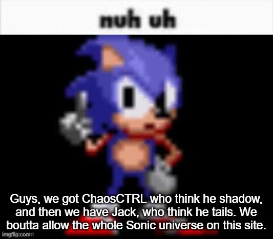 CD Sonic Nuh Uh - Imgflip