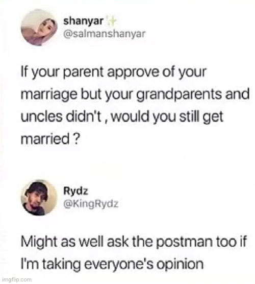 ask EVERYONE | image tagged in marriage,aunt,uncle,parents,mailman,funny | made w/ Imgflip meme maker
