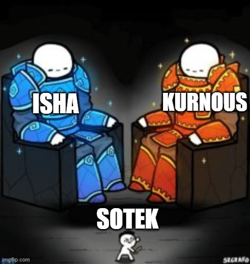 Dieties | ISHA; KURNOUS; SOTEK | image tagged in two big guys over a small guy | made w/ Imgflip meme maker