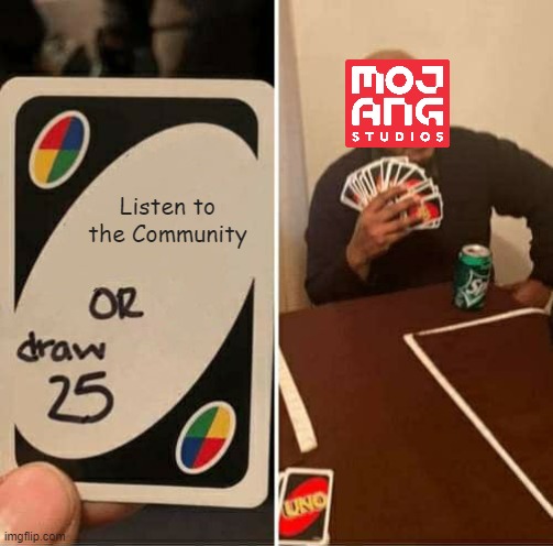 PLEASE LISTEN!!!!! | Listen to the Community | image tagged in memes,uno draw 25 cards | made w/ Imgflip meme maker