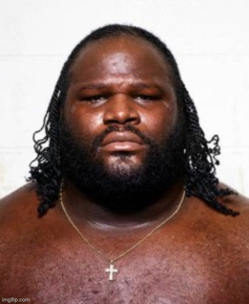 Mark Henry | image tagged in mark henry | made w/ Imgflip meme maker