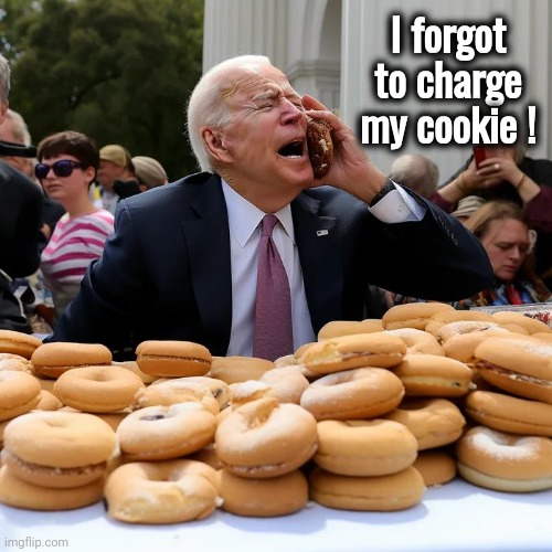 I forgot to charge my cookie ! | made w/ Imgflip meme maker