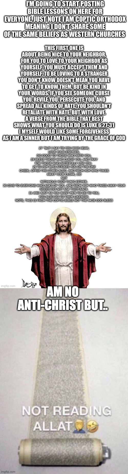 AM NO ANTI-CHRIST BUT.. | image tagged in not reading allat | made w/ Imgflip meme maker