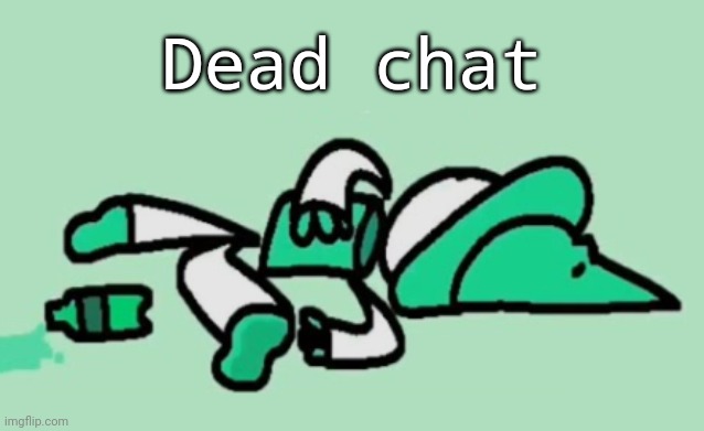 Origin Bandu F-ing Dies | Dead chat | image tagged in origin bandu f-ing dies | made w/ Imgflip meme maker