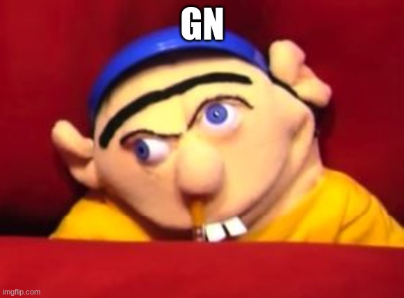 Jeffy | GN | image tagged in jeffy | made w/ Imgflip meme maker