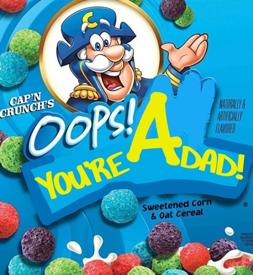 Oops! All Berries | A; DAD! YOU’RE | image tagged in oops all berries | made w/ Imgflip meme maker