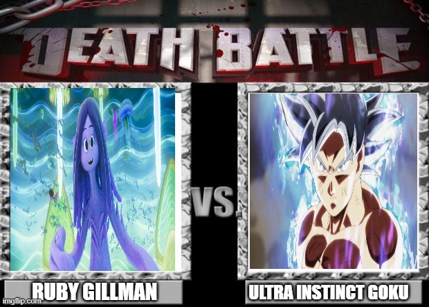 death battle | RUBY GILLMAN; ULTRA INSTINCT GOKU | image tagged in death battle | made w/ Imgflip meme maker