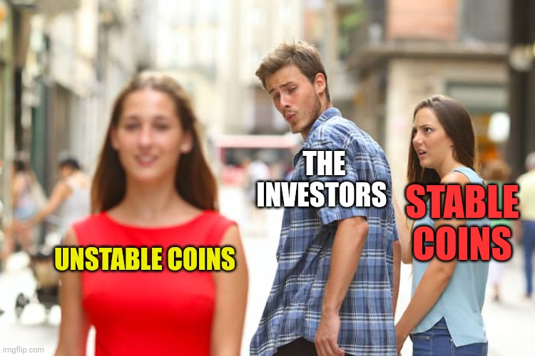 The unstable coins | THE INVESTORS; STABLE COINS; UNSTABLE COINS | image tagged in cryptocurrency,hive,memes,funny,market,funny memes | made w/ Imgflip meme maker