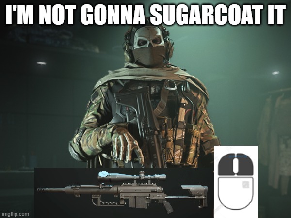 a CoD meme, see y'all next decade! | I'M NOT GONNA SUGARCOAT IT | image tagged in call of duty | made w/ Imgflip meme maker