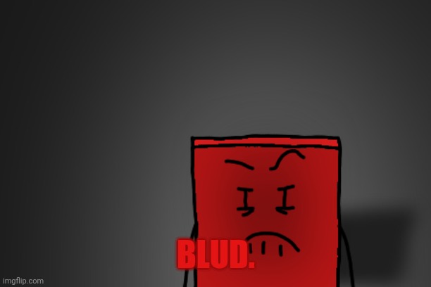 BLUD. | made w/ Imgflip meme maker