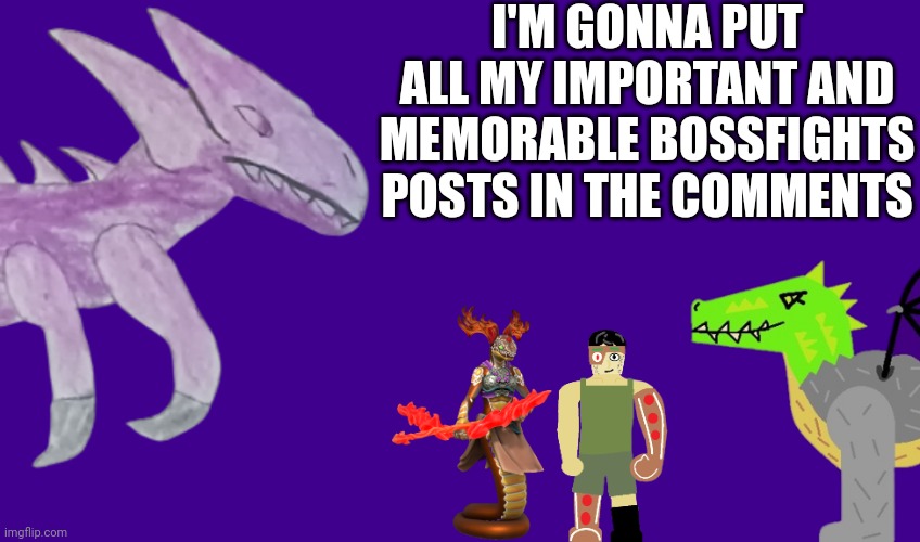 Just so that they're all in one place when I leave | I'M GONNA PUT ALL MY IMPORTANT AND MEMORABLE BOSSFIGHTS POSTS IN THE COMMENTS | image tagged in limitless reaper,memes,blank transparent square,goddess awenasa,gingerbread man transparent,montie the monstrosity | made w/ Imgflip meme maker